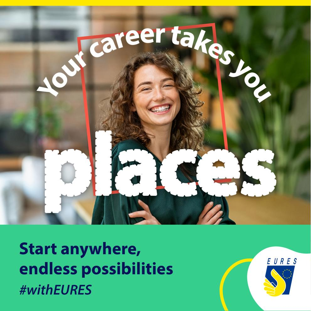 Uśmiechnięta kobieta z założonymi rękami w nowoczesnym wnętrzu biurowym. Na plakacie widnieje hasło Your career takes you places oraz tekst Start anywhere, endless possibilities #withEURES wraz z logo EURES i Unii Europejskiej.