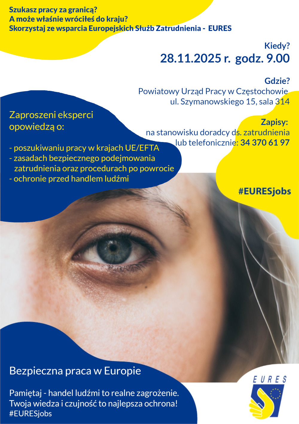 Plakat ilustrujący wydarzenie dotyczące międzynarodowego pośrednictwa pracy w ramach sieci EURES oraz tematyki związanej z przeciwdziałaniem i ochroną przed zjawiskiem handlu ludźmi. Informacje na plakacie są również zawarte w treści artykułu.